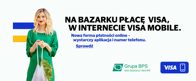 Obraz reklamowy z logotypem Grupy BPS oraz VISA z dopiskiem: "Na bazarku płace VISA w internecie VISA Mobile."
